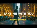 Michael Indemaio - Take Me with You (Official Lyric Video)