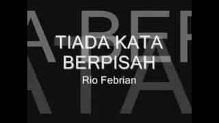 Download Tiada Kata Berpisah ( Lirik ) - Rio Febrian MP3