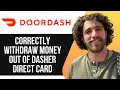 HOW TO CORRECTLY WIT RAW MONEY OUT OF DASHER DIRECT CARD FULL GUIDE 2025