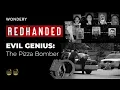 Evil Genius The Pizza Bomber