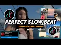 Download Lagu DJ Perfect Slow Beat Remix Viral Tiktok Terbaru 2023 Full Bass