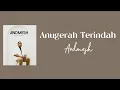 Download Lagu Anugerah Terindah - Andmesh Kamaleng | Lirik lagu #music #liriklagu