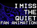 Download Lagu I Miss The Quiet (Short Fan animation)