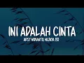 Arsy Widianto, Wijaya 80 - Ini Adalah Cinta (Lirik Lagu)