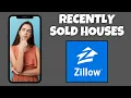 How To Search Recently Sold Houses On Zillow Step By Step Guide - Zillow Tutorial