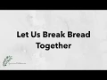 Let Us Break Bread Together Hymn with Dementia friendly