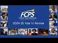 2024-2025 FCPS Year in Review