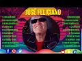 Download Lagu José Feliciano ~ 10 Grandes Exitos, Mejores Éxitos, Mejores Canciones