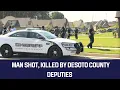 Man shot killed by DeSoto County deputies