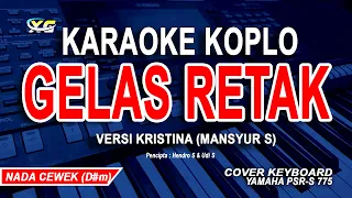 gelas retak karaoke koplo nada wanita mansyur s versi kristina