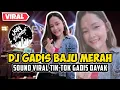Download Lagu DJ GADIS BAJU MERAH II VIRAL TIK - TOK II GADIS DAYAK