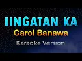 Download Lagu IINGATAN KA - Carol Banawa (HD Karaoke)