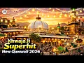 Lagu Khwaja Ki Kavvali 🥰 Khwaja Garib Nawaz Qawwali 👑 Superhit Kavvali Ajmer Sharif ❤️ New Kavvali 2026