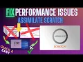 Assimilate Scratch Lagging Fix Slow Performance Freezing High CPU 2026