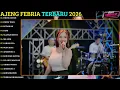 AJENG FEBRIA TERBARU | EMANG DASAR - EMPAT MATA - KETAHUAN | AJENG FEBRIA FULL ALBUM TERBARU 2026