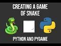 Creating a Game of Snake Python and Pygame