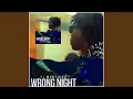 Wrong Night