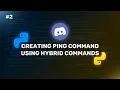 Discord py Ping Command Tutorial with Hybrid Commands