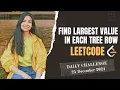 515 Find Largest Value in Each Tree Row Leetcode Daily 25 Dec 2024 Java Hindi Tree