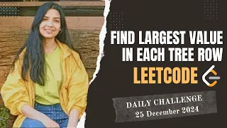 515 Find Largest Value in Each Tree Row Leetcode Daily 25 Dec 2024 Java Hindi Tree