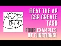 Beat the AP CSP create task - FOUR examples of functions and how to answer the questions