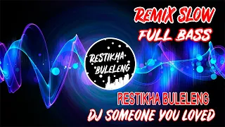 Download DJ SOMEONE YOU LOVED VIRAL TIKTOK | REMIX SLOW FULL BASS MP3