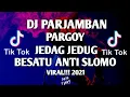 Download Lagu DJ parjamban pargoy jedag jedug BERSATU anti Slomo || VIRAL!!! TIKTOK 2021