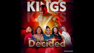official audio for you have decided done by kings mumbi aka malembe malembe