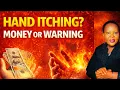 WHY IS YOUR HAND ITCHING BIBLICAL SPIRITUAL MEANING EXPLAINED