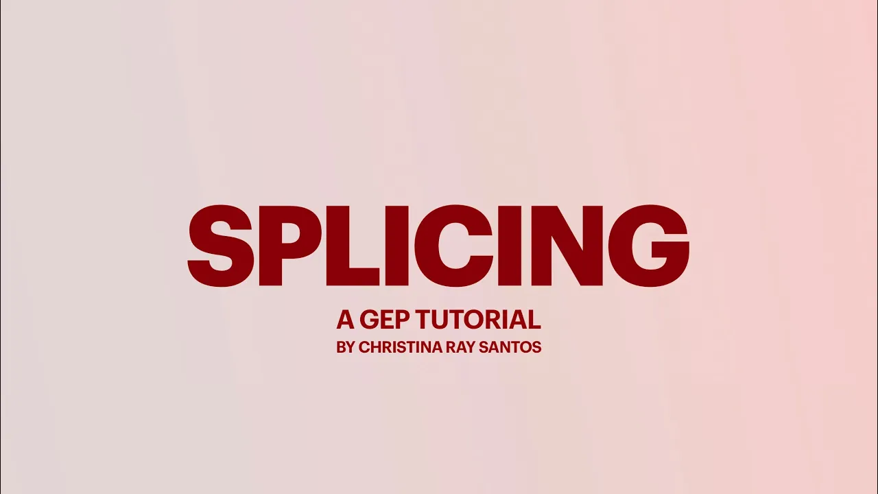 Splicing | A GEP Tutorial