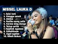 Lagu FULL ALBUM TERBARU 2026 MISSEL LAURA SEISI HATI - KANGGO SENOK - MAKSA
