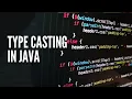 3 Java TYPE CASTING AND OPERATORS