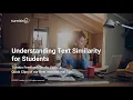 Understanding Text Similarity for Students