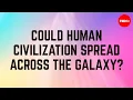 Download Lagu Could human civilization spread across the whole galaxy? - Roey Tzezana