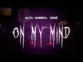 Download Lagu alex warren, ROSÉ - on my mind [ sped up ] lyrics