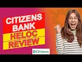 Citizens Bank HELOC Review - Is It A Best Choice For You
