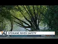 As you take advantage of the Spokane River to cool off keep these safety tips in mind