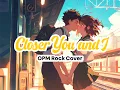 Lagu Closer You and I (OPM Rock Cover)