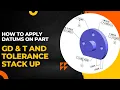 GD T and Tolerance Stack up Full course How to apply datum s on part