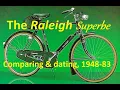 Raleigh Superbe 1948-85 How to date identify Dawn Tourist Sports etc A few example bikes