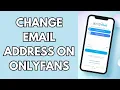 How to Change Email Address on OnlyFans 2026