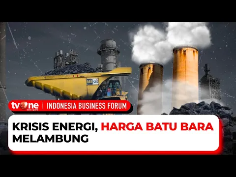 [FULL] Krisis Energi, Harga Batu Bara Melambung | Indonesia Business Forum tvOne