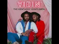 VIBIN’ - The Kentucky Gentlemen (Official Audio)