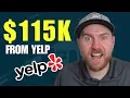 I Hated Yelp Until It Made Me 115K Last Month