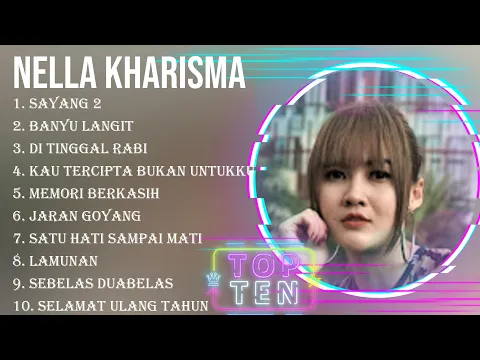 Download MP3 The best of  Nella Kharisma full album 2024 ~ Top Artists To Listen 2024