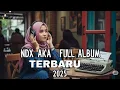 Download Lagu NDX AKA FULL ALBUM TERBARU VIRAL 2025 TANPA IKLAN