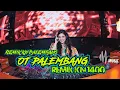 Download Lagu REMIK PALEMBANG TERBARU OT PALEMBANG FULL BASS REMIKKN 1400 FULL 1 JAM