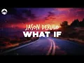 Lagu Jason Derulo - What If | Lyrics