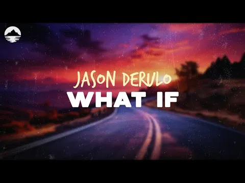 Download MP3 Jason Derulo - What If | Lyrics