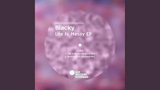 life is messy original mix 